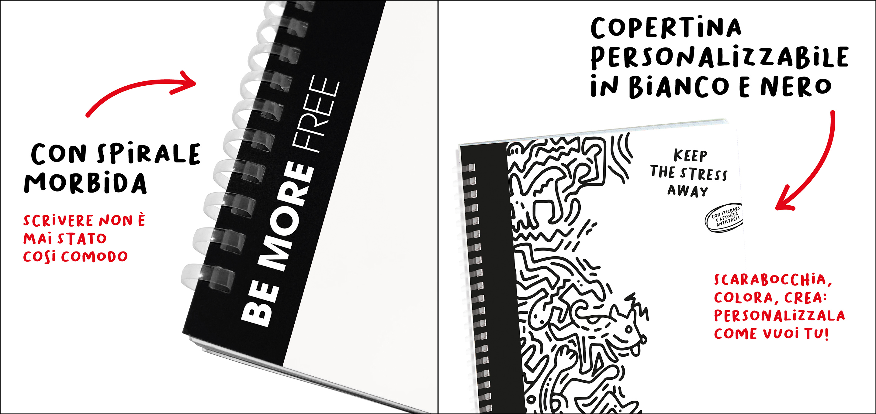 Con spirale morbida: scrivere non è mai stato così comodo. Copertina personalizzabile in bianco e nero. Scarabocchia, colora, crea: personalizzala come vuoi tu.