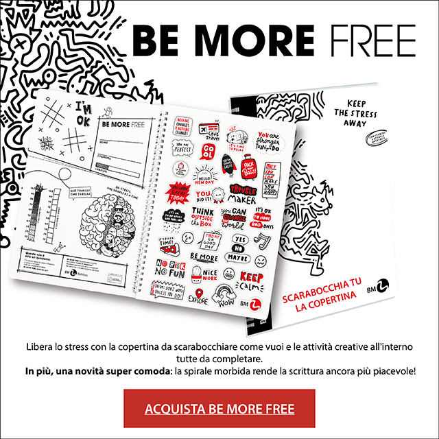 Be More Free. Libera lo stress con la copertina da scarabocchiare come vuoi e le attvità creative all'interno tutte da completare. In più, una novità super comoda: la spirale morbida rende la scrittura ancora più piacevole! Acquista Be More Free.
